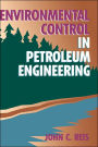 Environmental Control in Petroleum Engineering