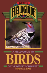 Title: A Field Guide to Birds of the Desert Southwest, Author: Barbara L. Davis