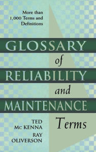 Title: Glossary of Reliability and Maintenance Terms, Author: Ted McKenna