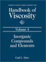 Handbook of Viscosity: Volume 4: Inorganic Compounds and Elements