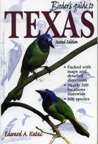 Title: Birder's Guide to Texas, Author: Edward A. Kutac