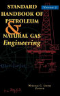 Standard Handbook of Petroleum and Natural Gas Engineering: Volume 2 / Edition 6