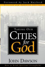 Taking Our Cities For God - Rev: How to break spiritual strongholds