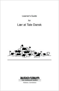 Title: Danish Laer At Tale Dansk Learner's Guide, Author: Jeffrey Norton Publishers
