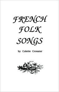 Title: French Folk Songs, Author: Colette Crosnier