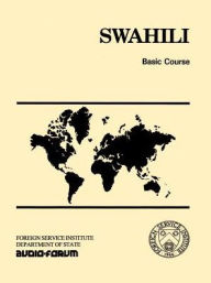 Title: Swahili Basic Course / Edition 2, Author: E W Stevick