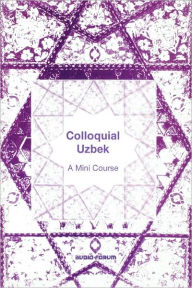 Title: Colloquial Uzbek, Author: Kurtulus Oztopcu