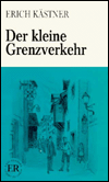 Title: Der Kleine Grenzverkehr / Edition 1, Author: Erich Kastner