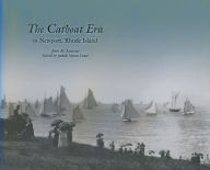Title: The Catboat Era: In Newport, Rhode Island, Author: John M Leavens