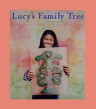 Title: Lucy's Family Tree, Author: Karen Halvorsen Schreck