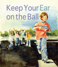 Title: Keep Your Ear on the Ball, Author: Genevieve Petrillo