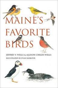 Title: Maine's Favorite Birds, Author: Jeffrey V. Wells