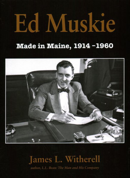 Ed Muskie: Made Maine