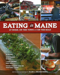 Title: Eating in Maine: At Home, On the Town and on the Road, Author: Malcolm Bedell