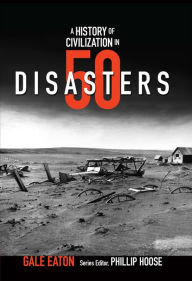 Title: A History of Civilization in 50 Disasters (History in 50 Series), Author: Gale Eaton