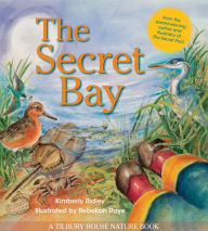 Title: The Secret Bay (Tilbury House Nature Book), Author: Kimberly Ridley