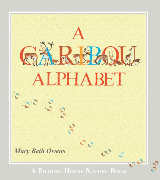 A Caribou Alphabet (Tilbury House Nature Book)