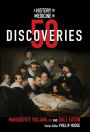 A History of Medicine in 50 Discoveries (History in 50 Series)