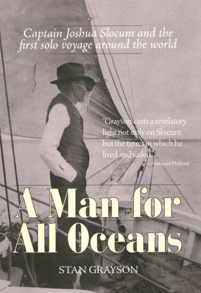 A Man for All Oceans: Captain Joshua Slocum and the First Solo Voyage Around the World