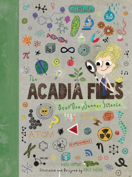 The Acadia Files: Book One, Summer Science (Acadia Science Series)