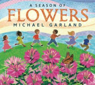 Title: A Season of Flowers, Author: Michael Garland