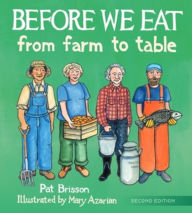 Title: Before We Eat: From Farm to Table, Author: Pat Brisson