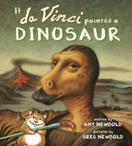 Title: If da Vinci Painted a Dinosaur, Author: Amy Newbold