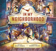 Title: In My Neighborhood, Author: Oscar Loubriel