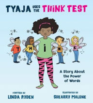 Free audiobooks download for ipod touch Tyaja Uses the THiNK Test by Linda Ryden, Shearry Malone 9781668964903 English version PDB iBook