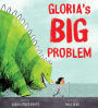 Gloria's Big Problem
