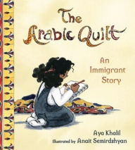 Free audio mp3 book downloads The Arabic Quilt: An Immigrant Story by Aya Khalil, Anait Semirdzhyan