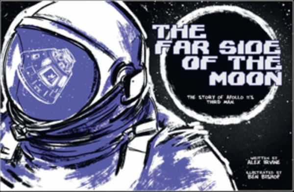 Far Side of the Moon: The Story of Apollo 11's Third Man
