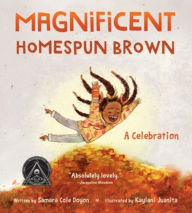 Title: Magnificent Homespun Brown: A Celebration, Author: Samara Cole Doyon
