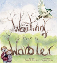 Title: Waiting for a Warbler, Author: Sneed B. Collard III