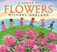 Title: A Season of Flowers, Author: Michael Garland