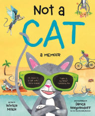 Title: Not a Cat: a memoir, Author: Winter Miller
