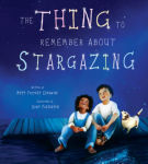Alternative view 1 of The Thing to Remember about Stargazing