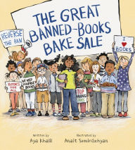 Title: The Great Banned-Books Bake Sale, Author: Aya Khalil