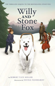 Title: Willy and Stone Fox, Author: Robert Tate Miller