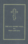 Alternative view 1 of The All-Night Vigil: for Choir and Laity