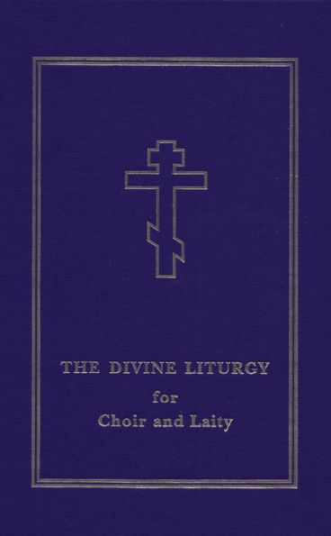 The Divine Liturgy: for Choir and Laity