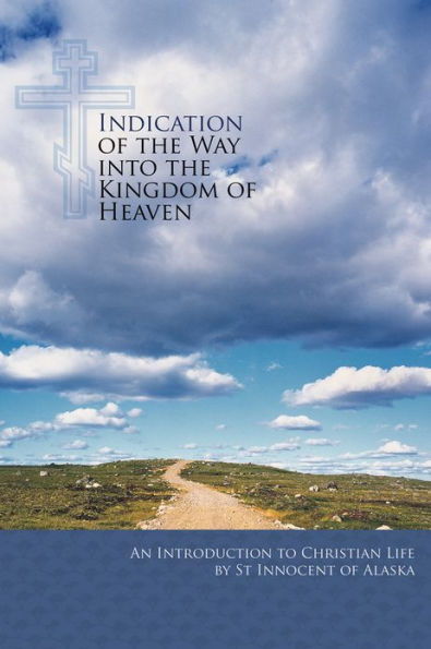 Indication of the Way into Kingdom Heaven: An Introduction to Christian Life