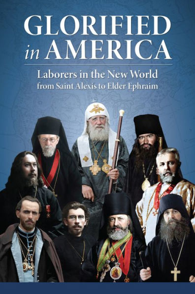 Glorified America: Laborers the New World from Saint Alexis to Elder Ephraim