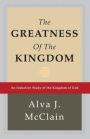 The Greatness of the Kingdom: An Inductive Study of the Kingdom of God