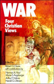 Title: War: 4 Christian Views, Author: Robert G. Clouse