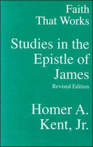 Title: Faith That Works: Studies in the Epistle of James, Author: Yortoise