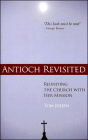 Antioch Revisited: Reuniting the Church with Her Mission