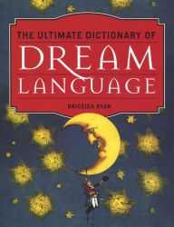 Title: The Ultimate Dictionary of Dream Language, Author: Ryan