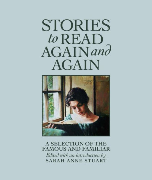 Stories to Read Again and Again: A Selection of the Famous and Familiar