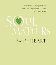 Title: Soul Matters For the Heart, Author: Gilroy